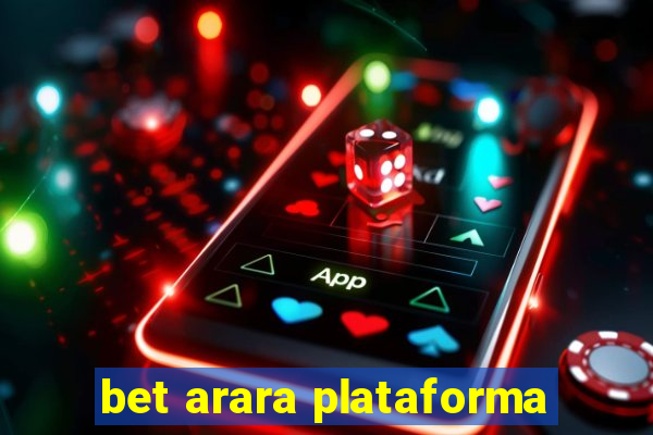 bet arara plataforma