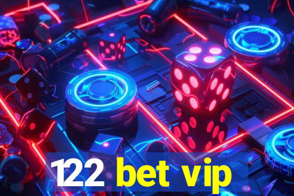 122 bet vip