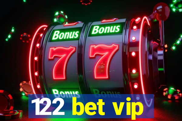 122 bet vip