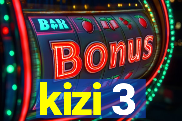 kizi 3