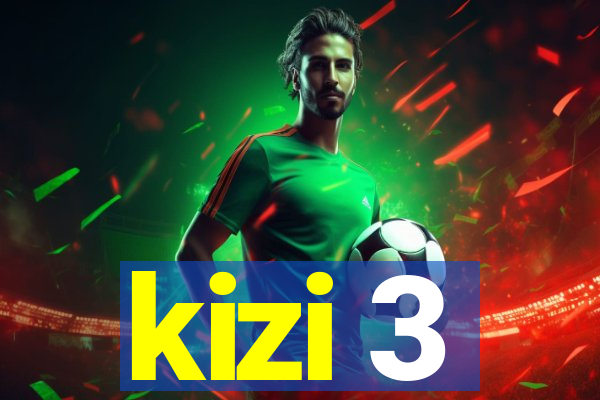 kizi 3