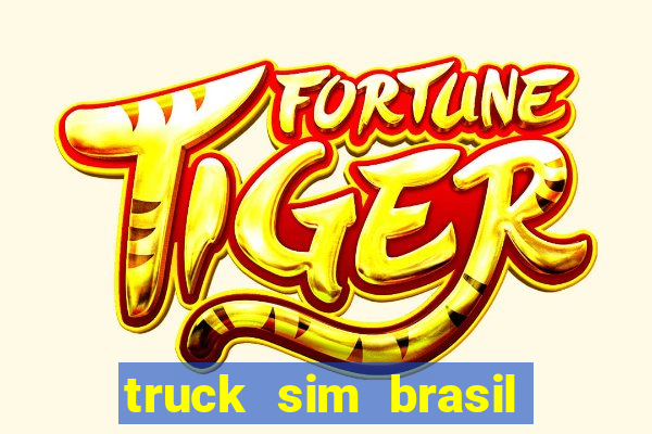 truck sim brasil dinheiro infinito