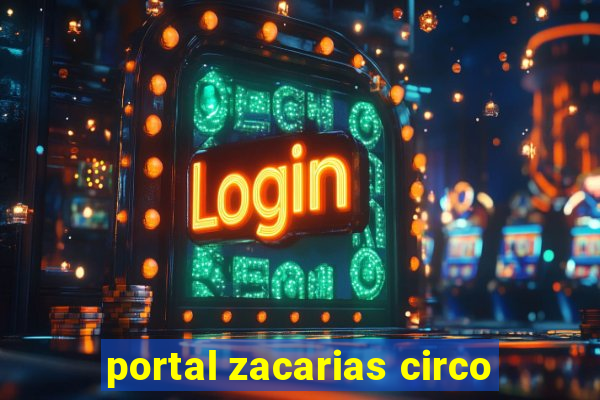 portal zacarias circo