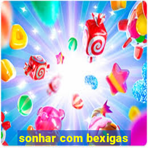 sonhar com bexigas