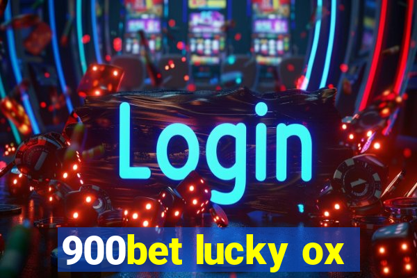 900bet lucky ox