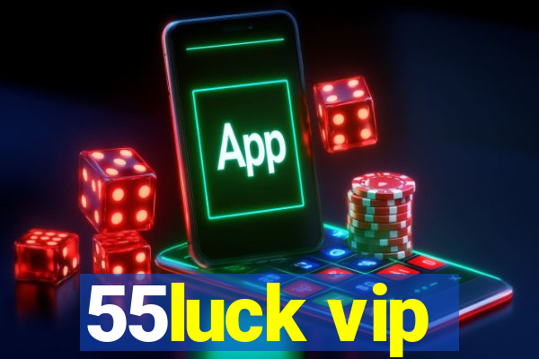 55luck vip