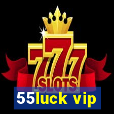 55luck vip