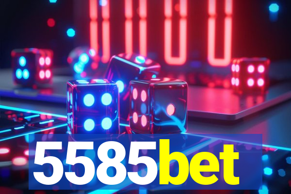 5585bet