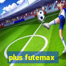 plus futemax