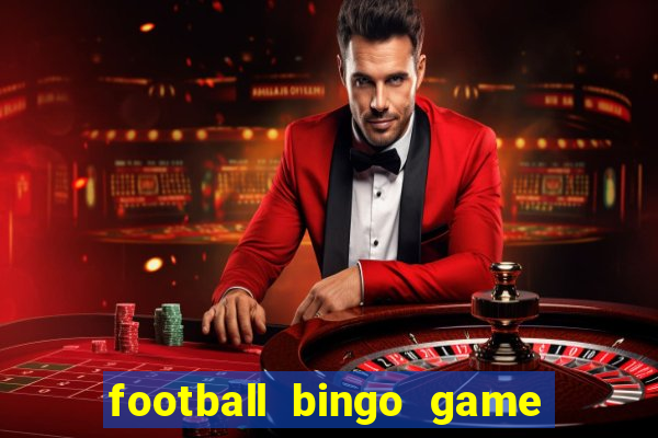 football bingo game - play now