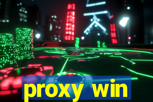 proxy win