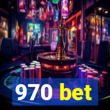 970 bet