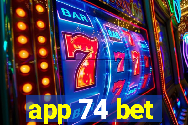 app 74 bet