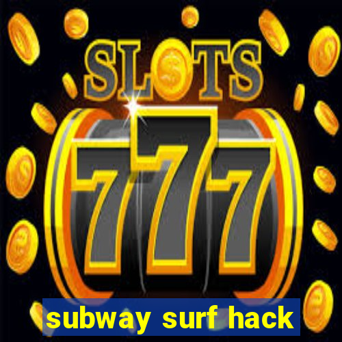 subway surf hack