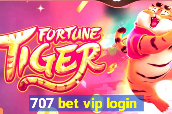 707 bet vip login