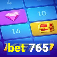 bet 765