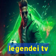 legendei tv