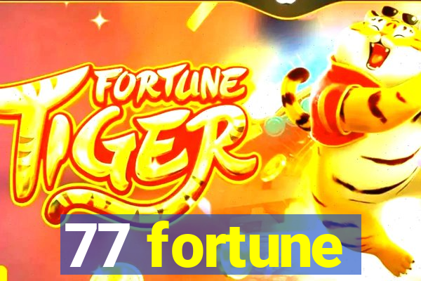 77 fortune