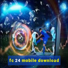 fc 24 mobile download