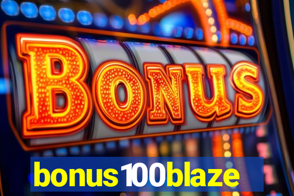 bonus100blaze