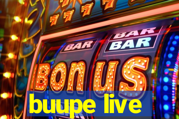 buupe live