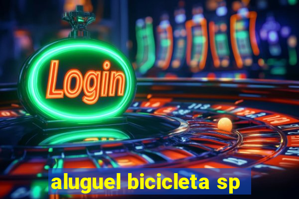 aluguel bicicleta sp