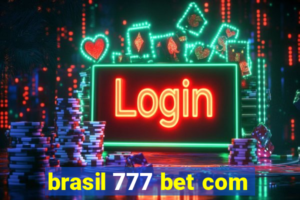 brasil 777 bet com