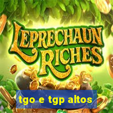 tgo e tgp altos