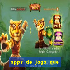 apps de jogo que ganha dinheiro