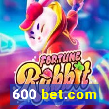 600 bet.com