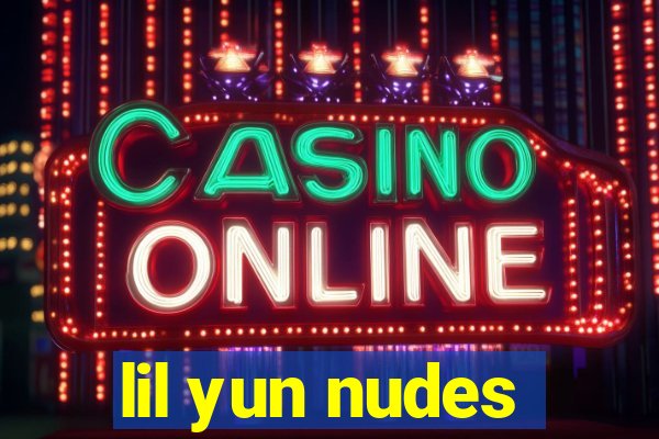 lil yun nudes