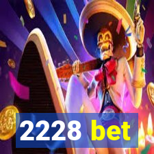 2228 bet