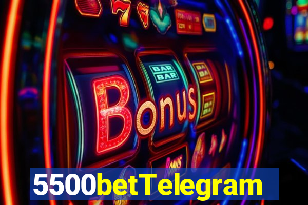 5500betTelegram