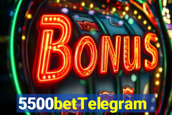 5500betTelegram