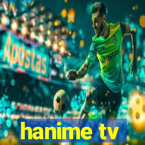 hanime tv