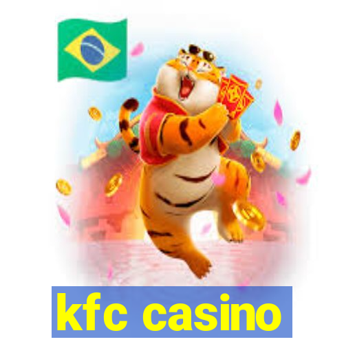 kfc casino