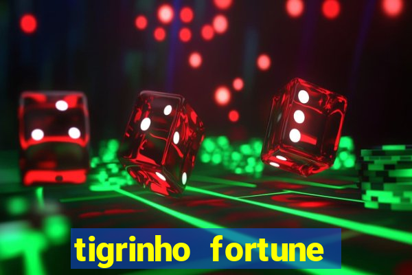 tigrinho fortune dinheiro infinito