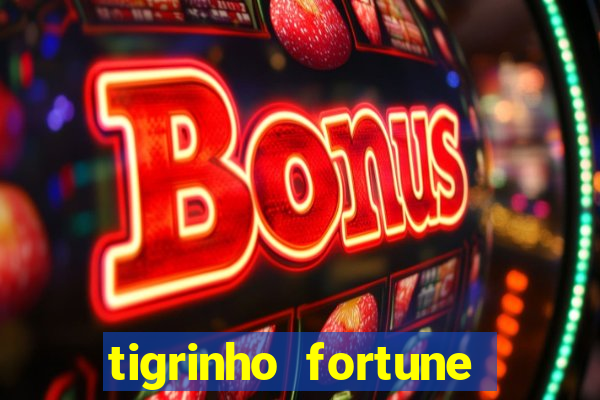 tigrinho fortune dinheiro infinito