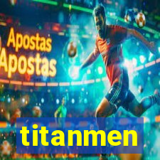 titanmen