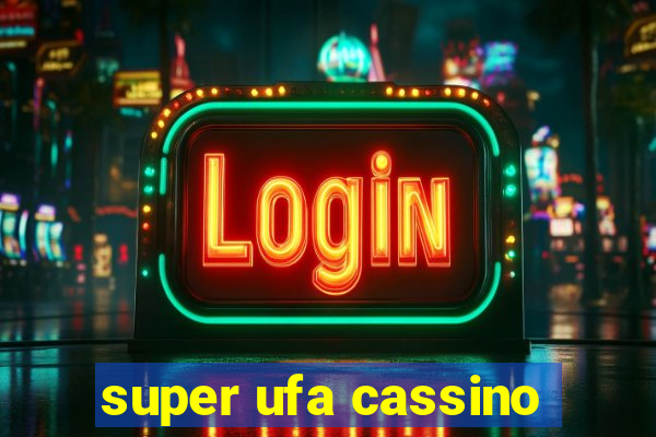 super ufa cassino