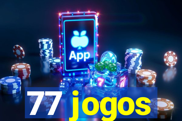 77 jogos