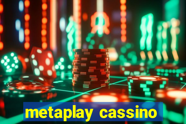 metaplay cassino