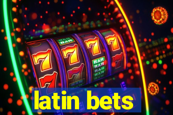 latin bets