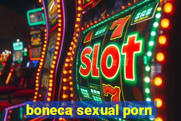 boneca sexual porn