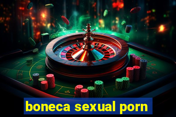 boneca sexual porn