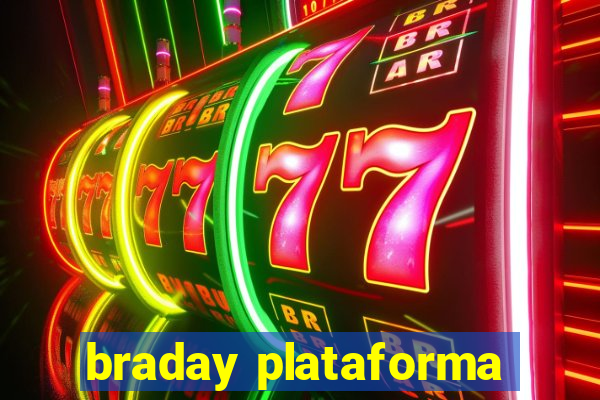 braday plataforma