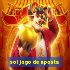 sol jogo de aposta