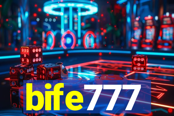 bife777