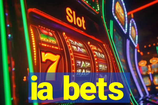 ia bets