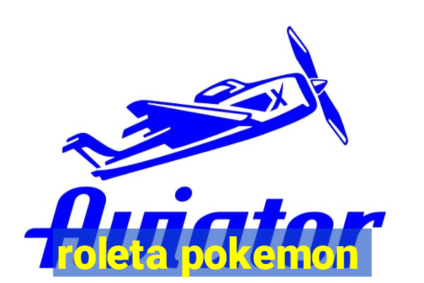 roleta pokemon